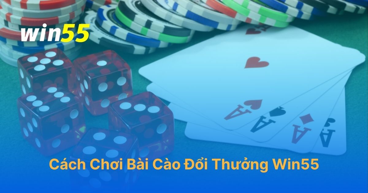 Cách chơi bài cào đổi thưởng tại Win55