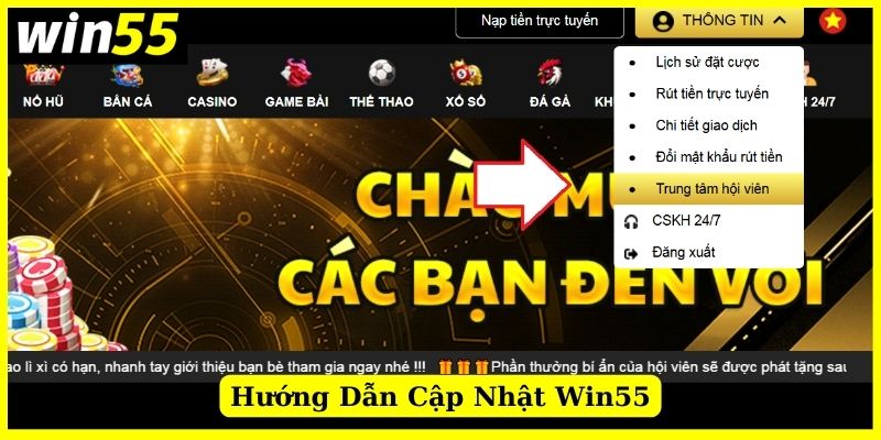 Các bước cập nhật thông tin tài khoản Win55