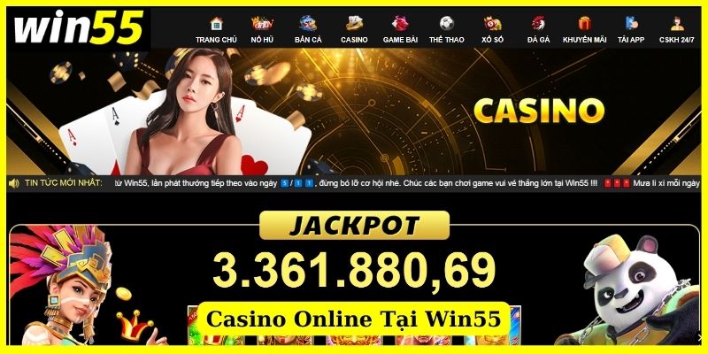 Giới thiệu về Casino Win55