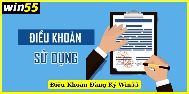 Điều khoản đối với việc đăng ký mới tại Win55