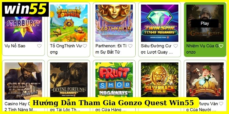 Quy trình hướng dẫn để tham gia Gonzo Quest Win55