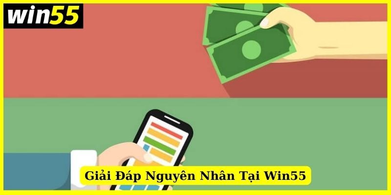 Vì sao không thể nhận được tiền khuyến mãi từ Win55