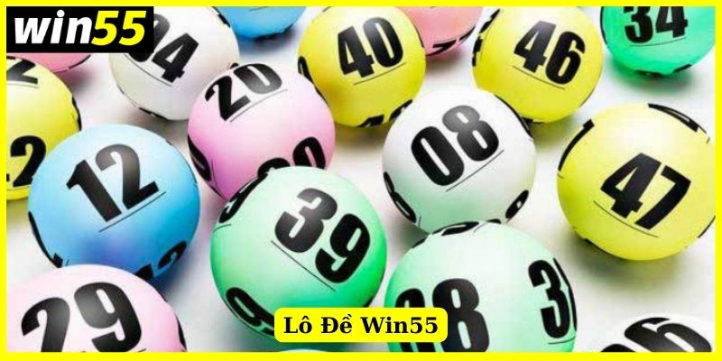 Lô đề tại Win55 với sức hút khó cưỡng