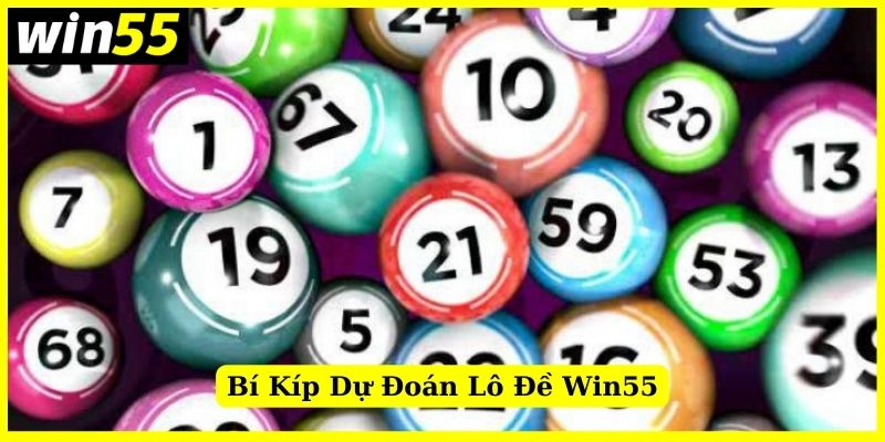 Kinh nghiệm soi cầu lô bách phát bách trúng tại Win55