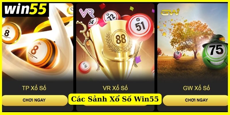 Tổng hợp một số sảnh cược tại Xổ số Win55